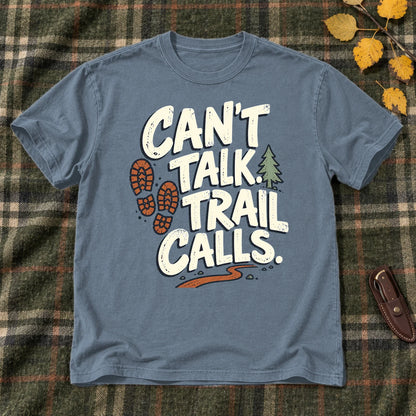 Can't Talk Trail Calls Graphic Tee on Heather Indigo Everyday Soft Tee