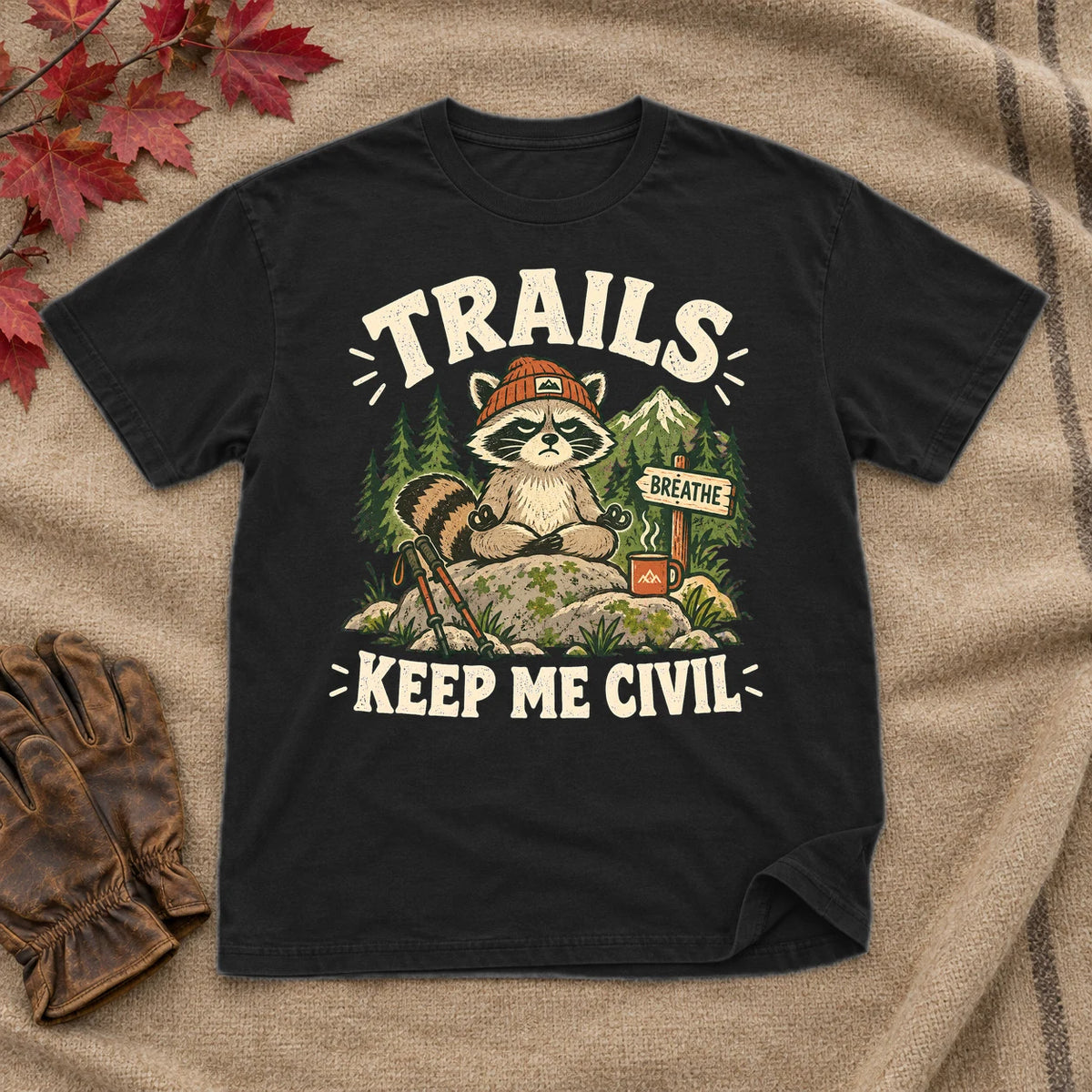Trails Keep Me Civil Raccoon Graphic Tee on Black Everyday Soft Tee