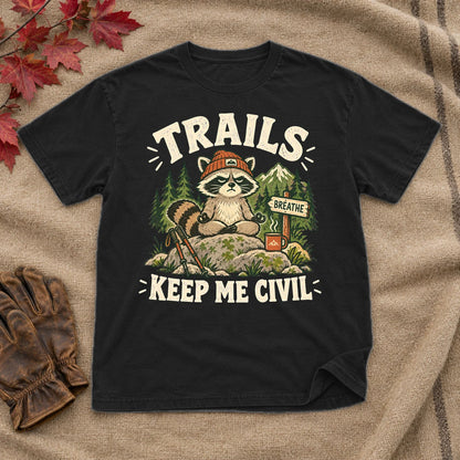 Trails Keep Me Civil Raccoon Graphic Tee on Black Everyday Soft Tee