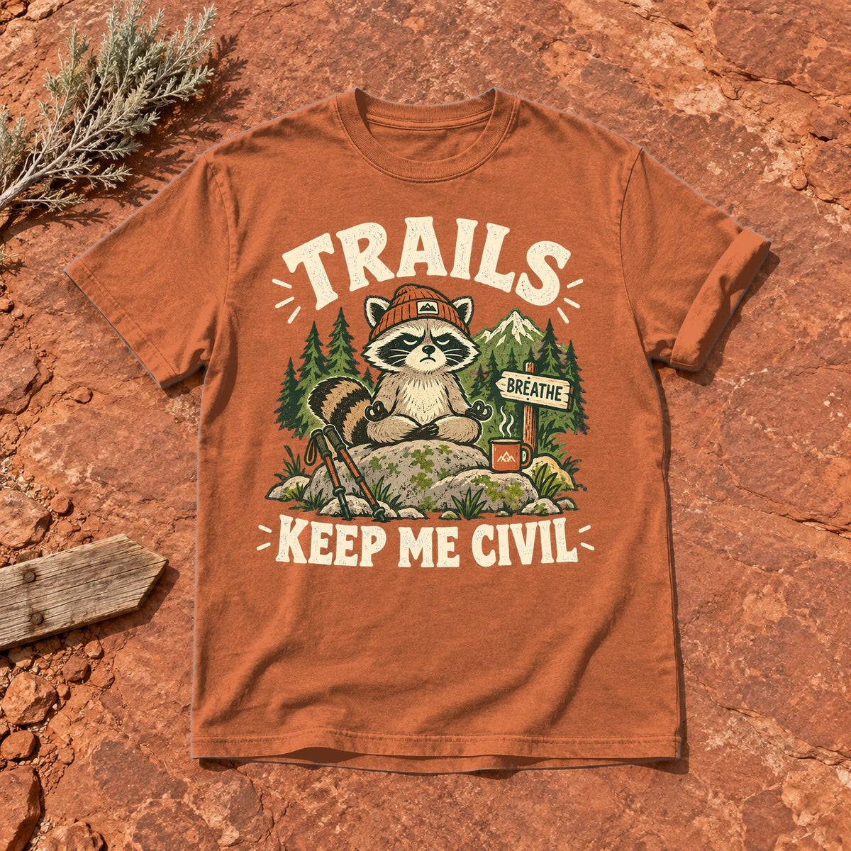 Trails Keep Me Civil Raccoon Graphic Tee on Yam Premium Tee