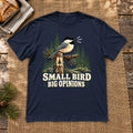 Small Bird Big Opinions Graphic Tee