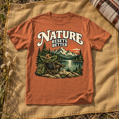 Nature Resets Better Graphic Tee on Yam Premium Tee